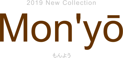 2019 New Collection Monyo もんよう